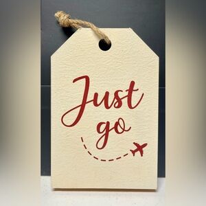 ✈️ Just Go – Mini Travel Tag Wall Sign 🌍